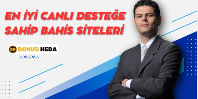 En İyi Canlı Desteğe Sahip Bahis Siteleri