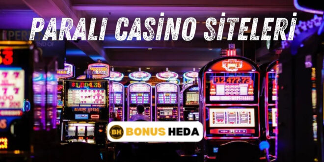 Paralı Casino Siteleri