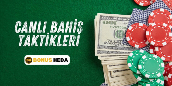 Canlı Bahis Taktikleri