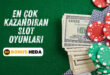 En Çok Kazandıran Slot Oyunları