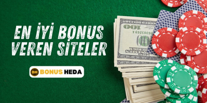 En İyi Bonus Veren Siteler
